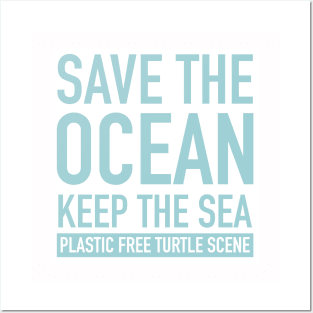 Save The Ocean Keep The Sea Plastic Free Sea Turtle Scene Posters and Art